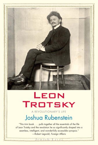 Leon Trotsky: A Revolutionary’s Life (Jewish Lives) - Harvard Book Store