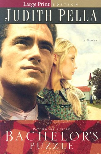 Bachelor's Puzzle (Patchwork Circle Series #1) by Judith Pella