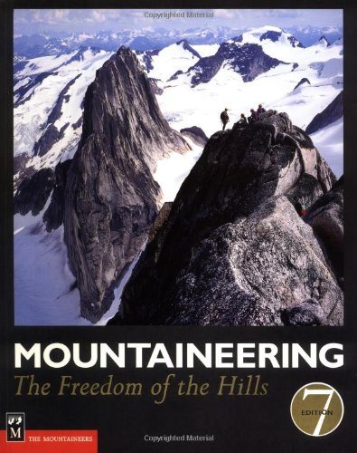 Mountaineering: The Freedom of the Hills by The Mountaineers