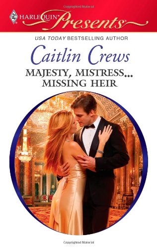 Majesty, Mistress...Missing Heir by Caitlin Crews