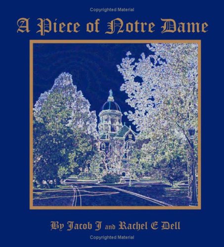 A Piece of Notre Dame by Jacob J. Dell