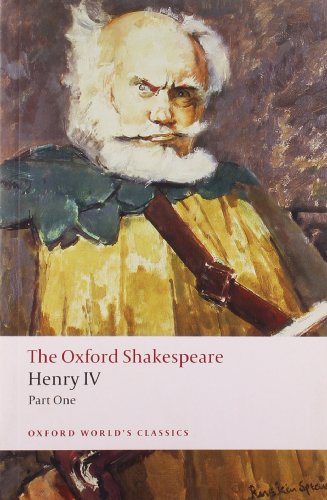 The Oxford Shakespeare: Henry IV, Part 1 (Oxford World's Classics) by William Shakespeare