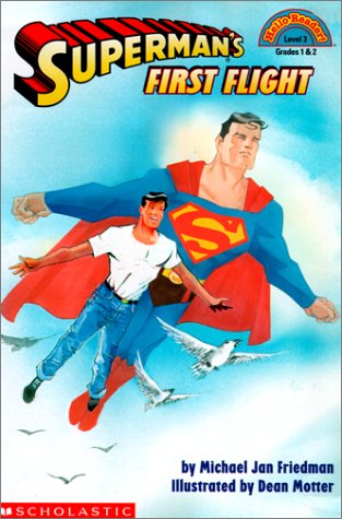 Superman's First Flight (Hello Reader! Level 3) by Michael Jan Friedman