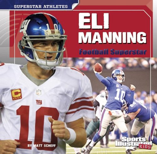 Eli Manning: Football Superstar by Matt Scheff
