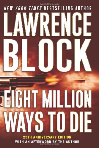 Eight Million Ways to Die by Lawrence Block