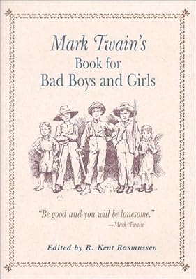 Mark Twain's Book for Bad Boys and Girls