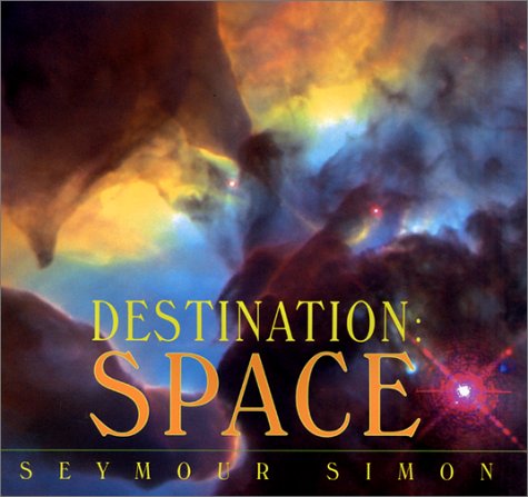 Destination: Space by Seymour Simon