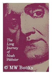 The Long Journey of Noah Webster