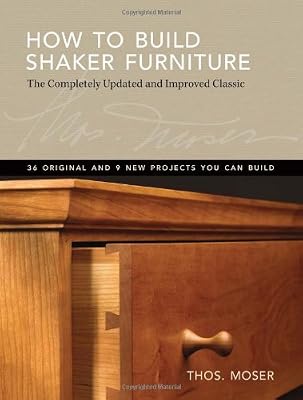 How To Build Shaker Furniture: The Complete Updated &amp; Improved Classic