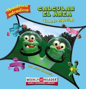 Calcular el area / Calculating Area: Cohete Espacial! / Space Rocket! (Monstruos Matematicos / Math Monsters) (Spanish Edition)