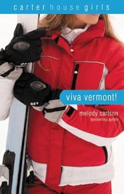 Viva Vermont! (Carter House Girls, Book 4)