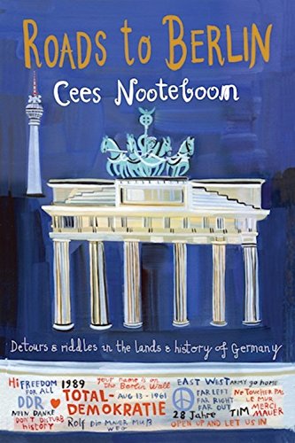 Roads to Berlin by Cees Nooteboom