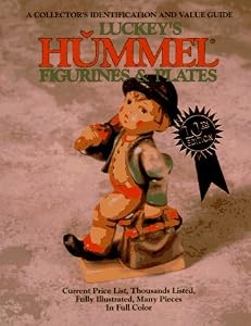 Luckey's Hummel Figurines and Plates: A Collector's Identification and Value Guide (Luckey's Hummel Figurines and Plates, 10th ed)
