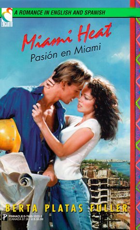 Miami Heat/Pasion En Miami by Berta Platas Fuller