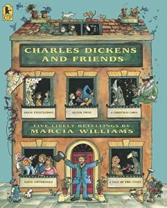 Charles Dickens and Friends: Five Lively Retellings