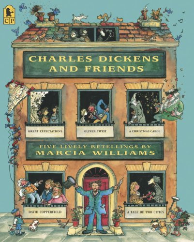 Charles Dickens and Friends: Five Lively Retellings by Marcia Williams