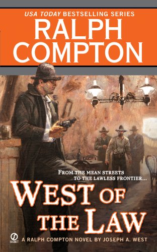Ralph Compton West of the Law by Joseph A. West