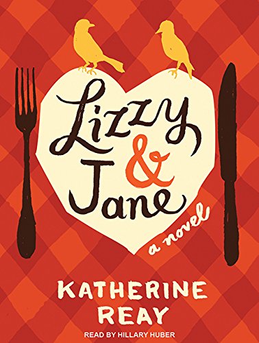 Lizzy &amp; Jane by Katherine Reay