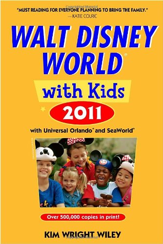 Fodor's Walt Disney World with Kids 2011: with Universal Orlando, SeaWorld &amp; Aquatica by Kim Wright Wiley