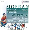 Moeran : Nocturne Lento + Serenade in G + Warlock : Capriol Suite + Serenade for string orchestra {sound recording} {1988/89 Handley/Ulster}
