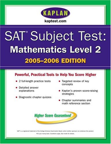 SAT Subject Tests: Mathematics Level 2 2005-2006 (Kaplan Sat II : Mathematics) by Kaplan