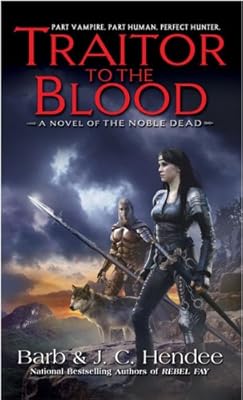 Traitor to the Blood (The Noble Dead)