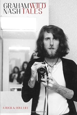 Wild Tales: A Rock &amp; Roll Life