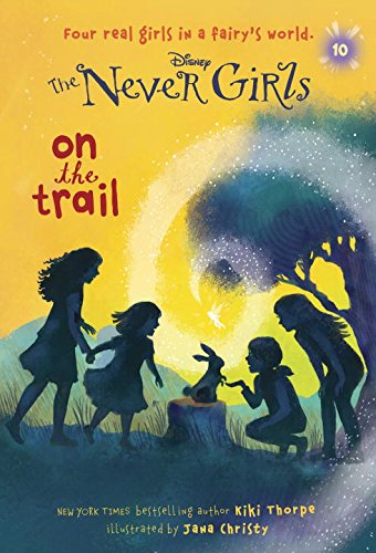Never Girls #10: On the Trail by Kiki Thorpe                       ,