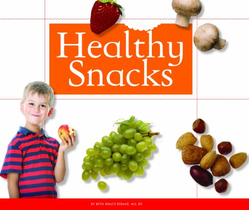 Healthy Snacks by Beth Bence Reinke