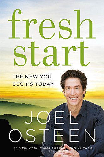 Fresh start : the new you begins today by Joel Osteen