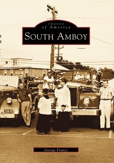 South Amboy (NJ) (Images of America) by George Francy
