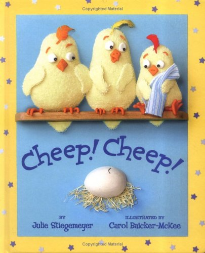 Cheep! Cheep! by Julie Stiegemeyer
