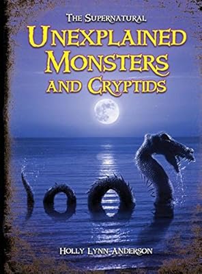 Unexplained Monsters &amp; Cryptids