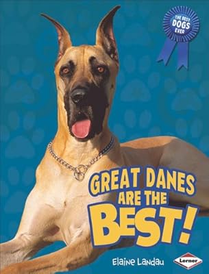 Great Danes are the best!