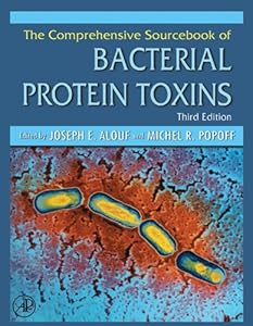 The Comprehensive Sourcebook of Bacterial Protein Toxins by Joseph E. Alouf