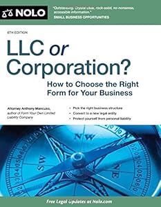 LLC or Corporation?: How to Choose the Right Form for Your Business by Anthony Mancuso Attorney