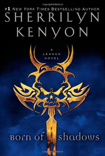 Born of Shadows (The League Series Book 4) by Sherrilyn Kenyon