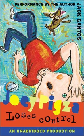 Joey Pigza Loses Control (Joey Pigza Books) by Jack Gantos
