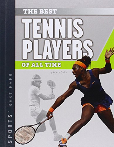 Best Tennis Players of All Time by Marty Gitlin