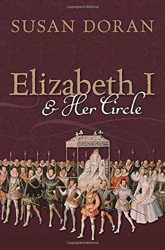 Elizabeth I and her circle by Susan Doran