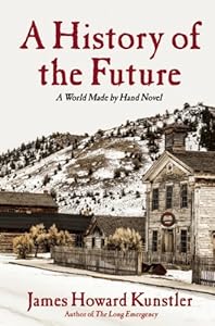 A History of the Future: A World Made By Hand Novel