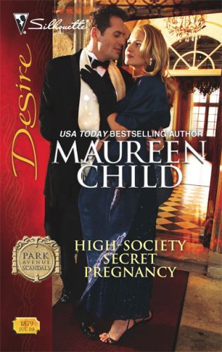 High-Society Secret Pregnancy (Silhouette Desire) by Maureen Child