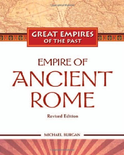 Empire of Ancient Rome (Great Empires of the Past) by Michael Burgan