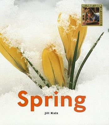 Spring (My First Look at: Seasons)