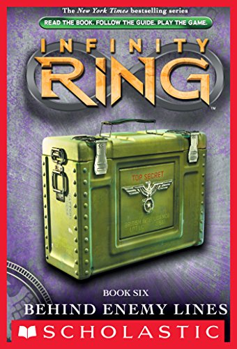 Infinity Ring Book 6: Behind Enemy Lines by James Dashner