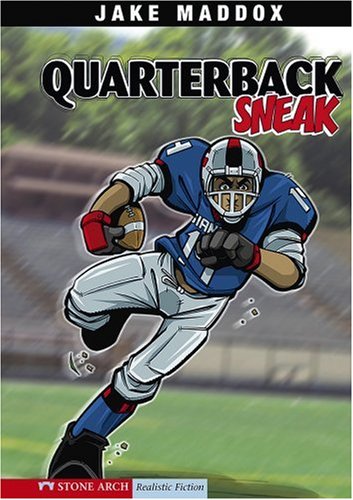 Quarterback Sneak by Jake Maddox