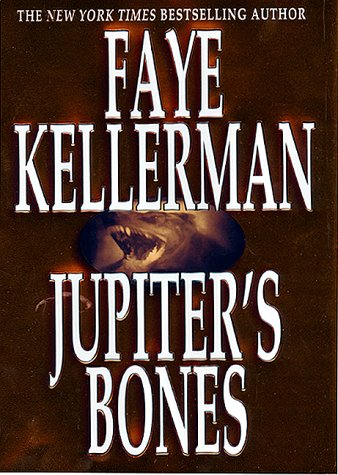 Jupiter's Bones: A Novel (Peter Decker & Rina Lazarus Novels) by Faye Kellerman