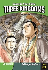 Three Kingdoms Volume 03: To Pledge Allegiance (Legends from China: Three Kingdoms)