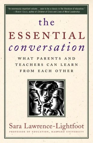 The Essential Conversation: What Parents and Teachers Can Learn from Each Other by Sara Lawrence-Lightfoot