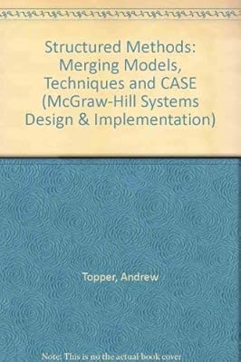 Structured Methods: Merging Models, Techniques, and Case (McGraw-Hill Systems Design & Implementation)
